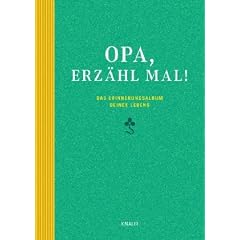 Opa, erz�hl mal: Das Erinnerungsalbum deines Lebens