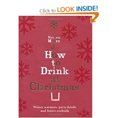 How to Drink at Christmas: Winter Warmers, Party Drinks and Festive Cocktails