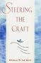 Steering the Craft: Exercises and Discussions on Story Writing for the Lone Navigator or the Mutinous Crew