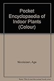 The pocket encyclopaedia of indoor plants in colour