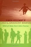 Clinical Assessment of Child and Adolescent Behavior