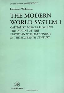 Image of The Modern World-System I: Capitalist Agriculture and the Origins of the European World-Economy in the Sixteenth Century (Studies in Social Discontinuity)