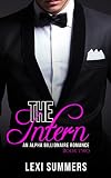 ROMANCE: An Alpha Billionaire Romance: The Intern (Book Two) (Billionaire Romance Series)