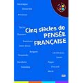 Cinq si�cles de pens�e fran�aise