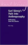 Karl König's path into anthroposophy : reflections from his diaries