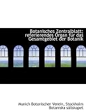 Botanisches Zentralblatt; Referierendes Organ Fr Das Gesamtgebiet Der Botanik - Munich Botanischer Verein