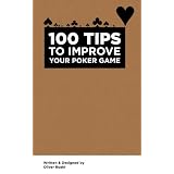 100 Tips to Improve Your Poker Game
