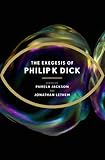 The exegesis of Philip K. Dick