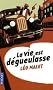 La vie est d�gueulasse
