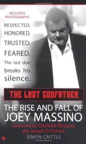 The Last Godfather: The Rise and Fall of Joey Massino (Berkley True Crime)