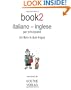 Book2 Italiano - Inglese Per Principianti: Un Libro In 2 Lingue (Italian Edition)
