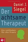 Produkt-Bild: Der achtsame Therapeut: Ein Leitfaden f&uuml;r die Praxis