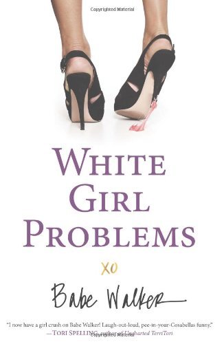 By Babe Walker White Girl Problems (Original)
