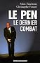 Le Pen. Le dernier combat