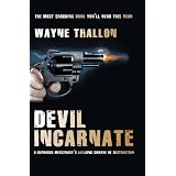 Devil Incarnateby Wayne Thallon