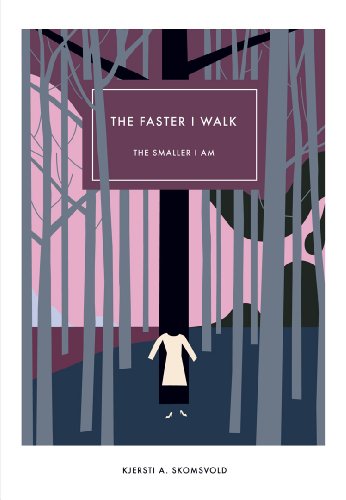 The Faster I Walk - The Smaller I Am (Norwegian Literature Series)