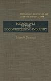 Microwaves in the Food Processing Industry (Food Science and Technology)
