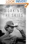 Working the Skies: The Fast-Paced, Disorienting World of the Flight Attendant