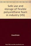 Safe use and storage of flexible polyurethane foam in industry