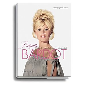 Brigitte Bardot: Filmidol, Mode-Ikone, Sexsymbol