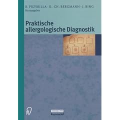 Praktische Allergologische Diagnostik. Mit Beitr�gen zahlreicher Fachwissenschaftler
