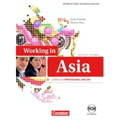 Intercultural Business English: B2 - Working in Asia: Kursbuch mit beiliegender CD: Europ�ischer Referenzrahmen: B2. Kursbuch mit beiliegenden CDs