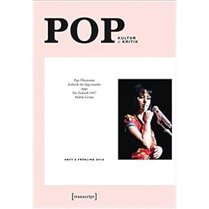 POP: Kultur und Kritik (Heft 2, Frühjahr 2013)