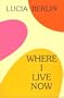 Where I Live Now