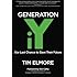 Generation iY: Our Last Chance to Save Their Future By Dr. Tim Elmore