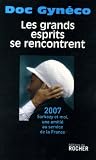 Les grands esprits se rencontrent : 2007-Sarkozy et moi, une amitié au service de la France (1CD audio)