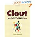 Clout: The Art and Science of Influential Web Content (Voices That Matter)