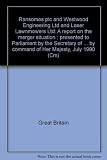 Ransomes plc and Westwood Engineering Ltd and Laser Lawnmowers Ltd : a report on the merger situation : presented to Parliament by the Secretary of State for Trade and Industry by command of Her Majes