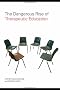 The Dangerous Rise of Therapeutic Education