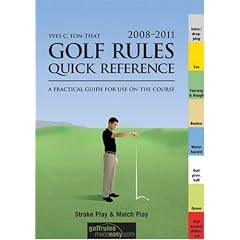 Golf Rules Quick Reference 2008-2011: A practical guide for use on the course