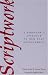 Scriptwork: A Director's Approach to New Play Development