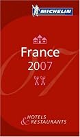 Michelin Red Guide 2007 France: Hotels & Restaurants (Michelin Red Guides)