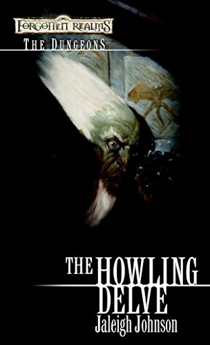 Howling Delve: Forgotten Realms (The Dungeons)