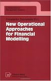 New Operational Approaches for Financial Modelling (Contributions to Management Science)
