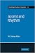 Accent and Rhythm: Prosodic Features of Latin and Greek: A Study in Theory and Reconstruction (Cambridge Studies in Linguistics)