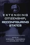 Extending Citizenship, Reconfiguring States