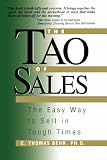 The Tao of Sales: The Easy Way To Sell In Tough Times