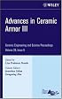 Advances in Ceramic Armor III: Ceramic Engineering and Science Proceedings