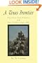 A Texas Frontier: The Clear Fork Country and Fort Griffin, 1849-1887