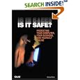 Is It Safe? Protecting Your Computer, Your Business, and... by Michael Miller