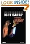 

Is It Safe? Protecting Your Computer, Your Business, and Yourself Online