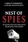 Nest of Spies: The Startling Truth About Foreign Agents at Work Within Canada's Borders
