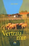 Vertrau mir: Liebesroman - Julia Arden