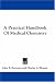 Book A Practical Handbook Of Medical Chemistry