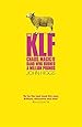 The KLF: Chaos, Magic and the Band who Burned a Million Pounds