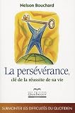 La pers�v�rance, cl� de la r�ussite de sa vie